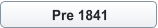Pre 1841